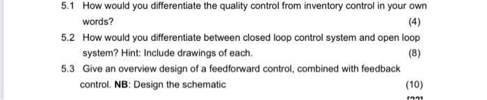  5.1 How would you differentiate the quality control from inventory control