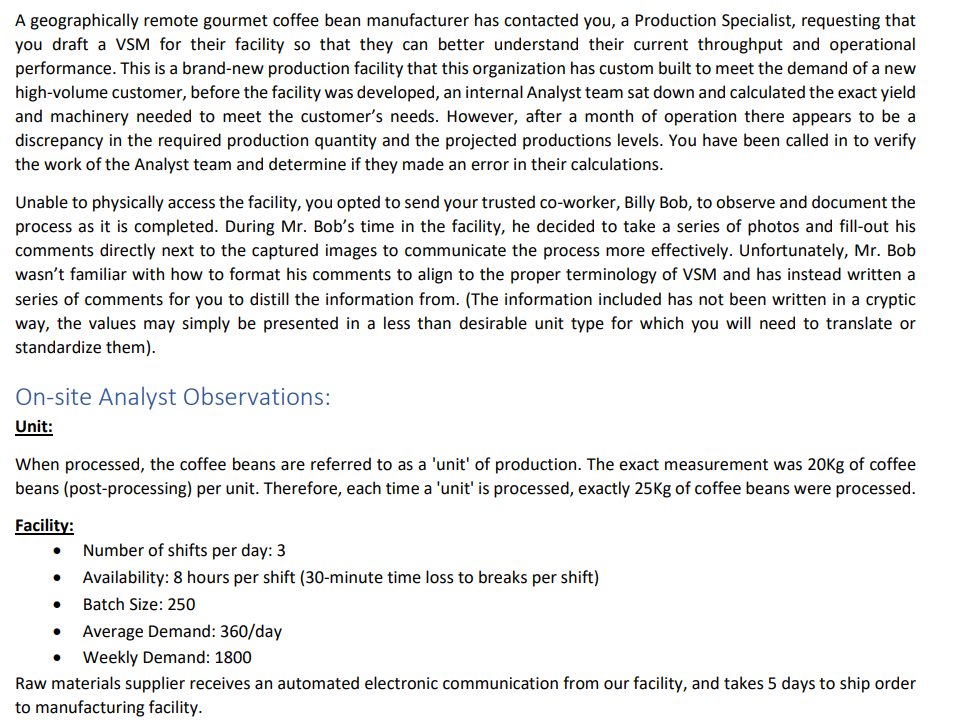 Develop Value Stream Map to measure process performance Tasks: 1) Create a