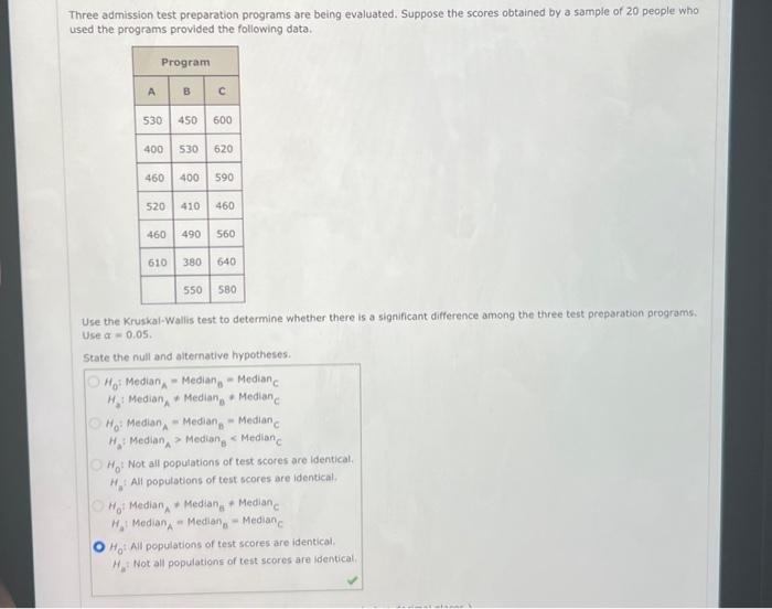  Three admission test preparation programs are being evaluated. Suppose the scores