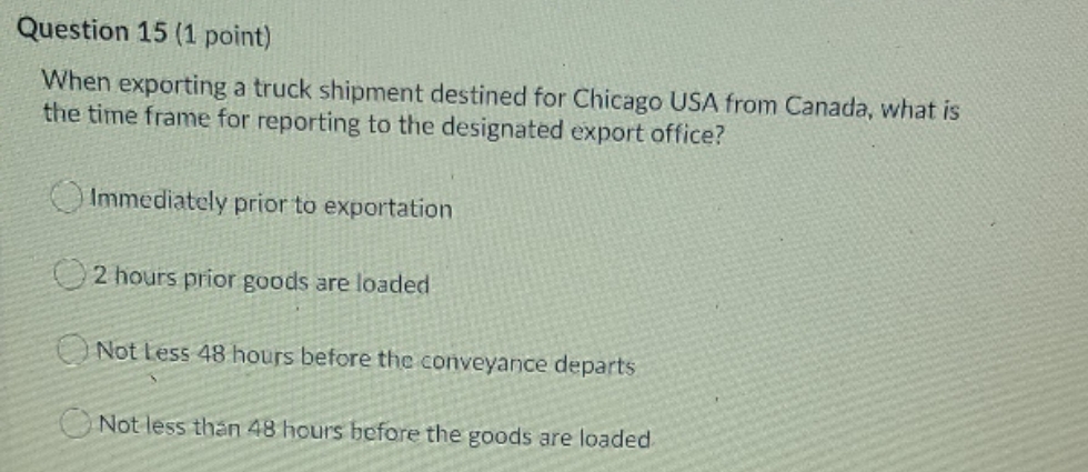 custom issues & procedures Question 15 (1 point) When exporting a truck
