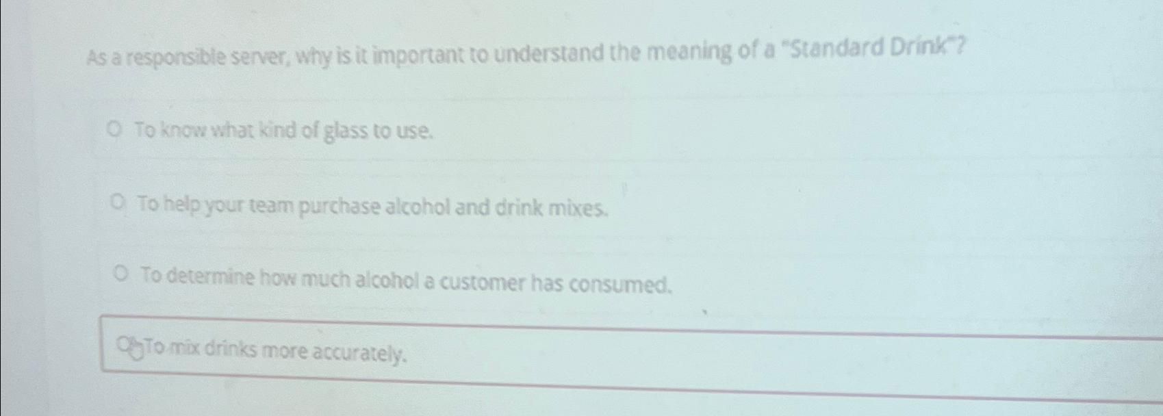  As a responsible senver, why is it important to understand the