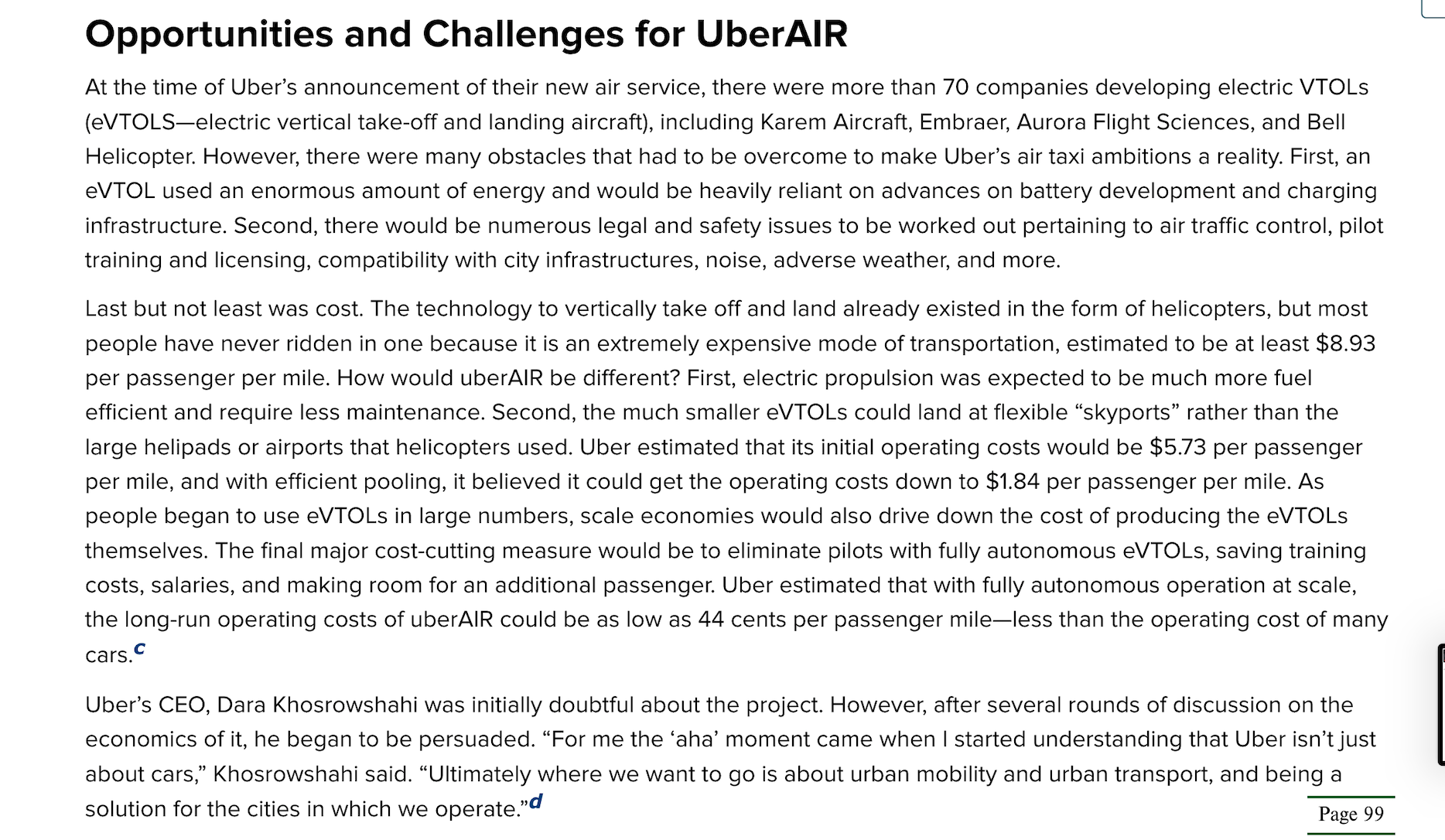 In answering this question, think carefully about whether Uber was well positioned