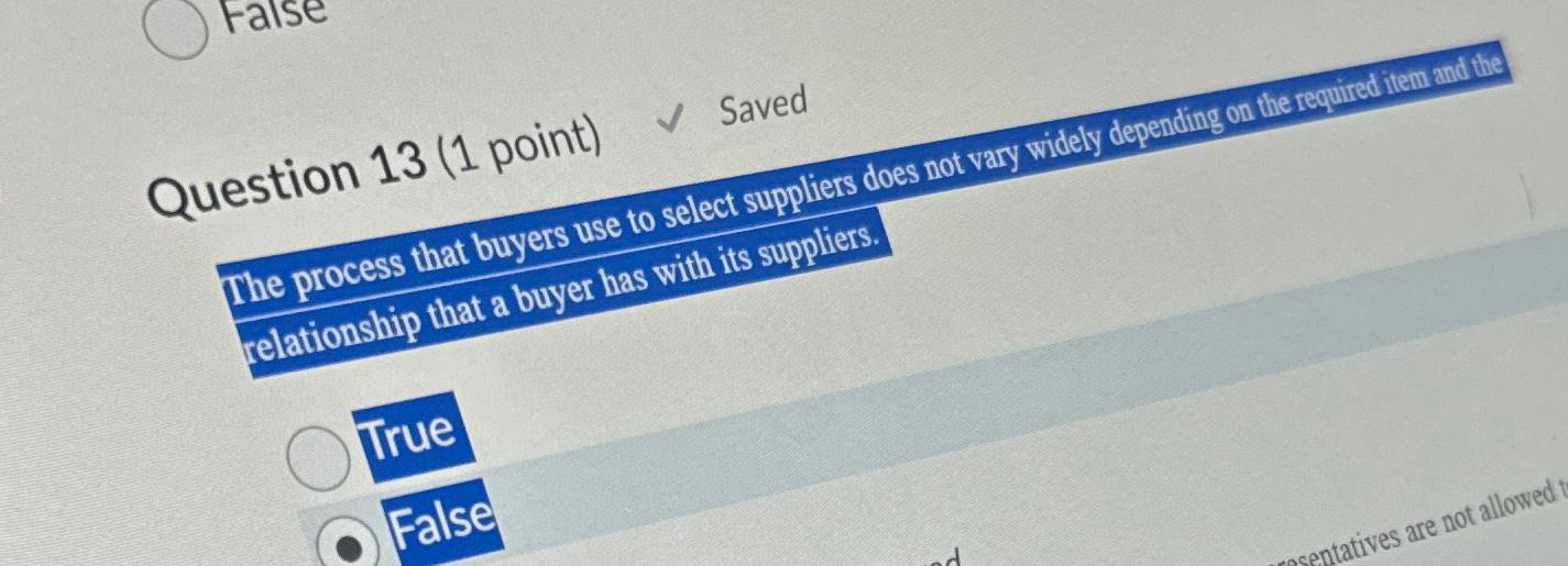  false Question 13(1 point) saved The process that buyers use to