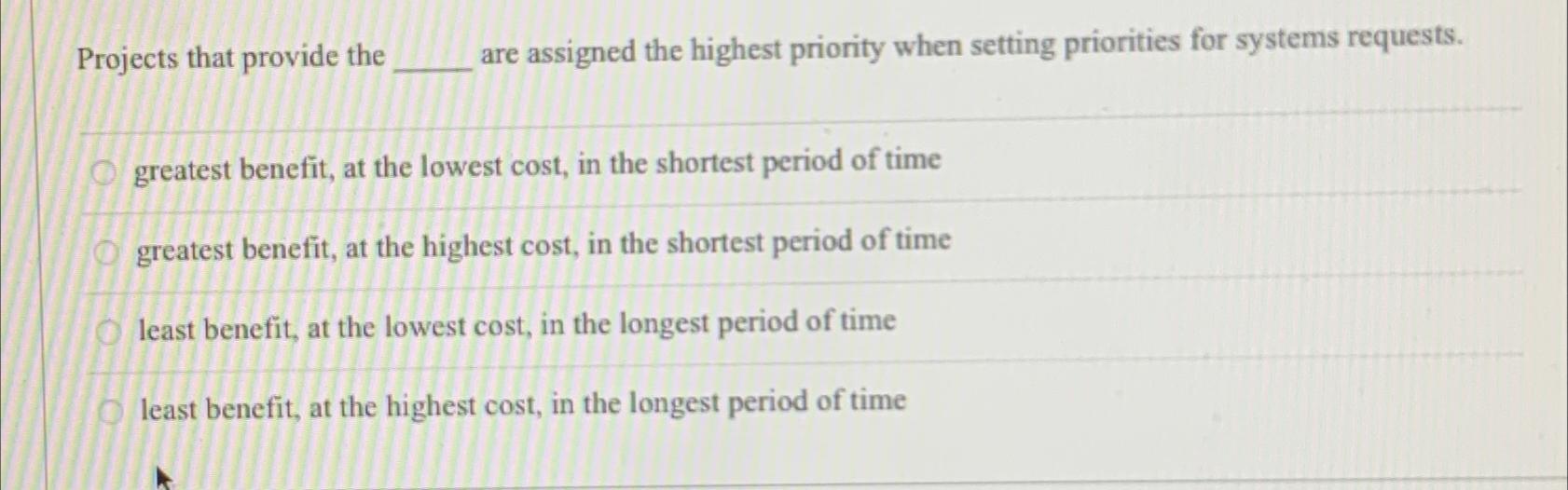  Projects that provide the are assigned the highest priority when setting