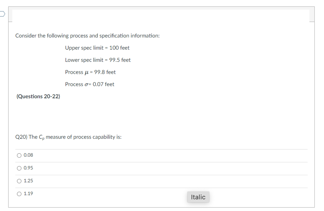  Consider the following process and specification information: Upper spec limit =