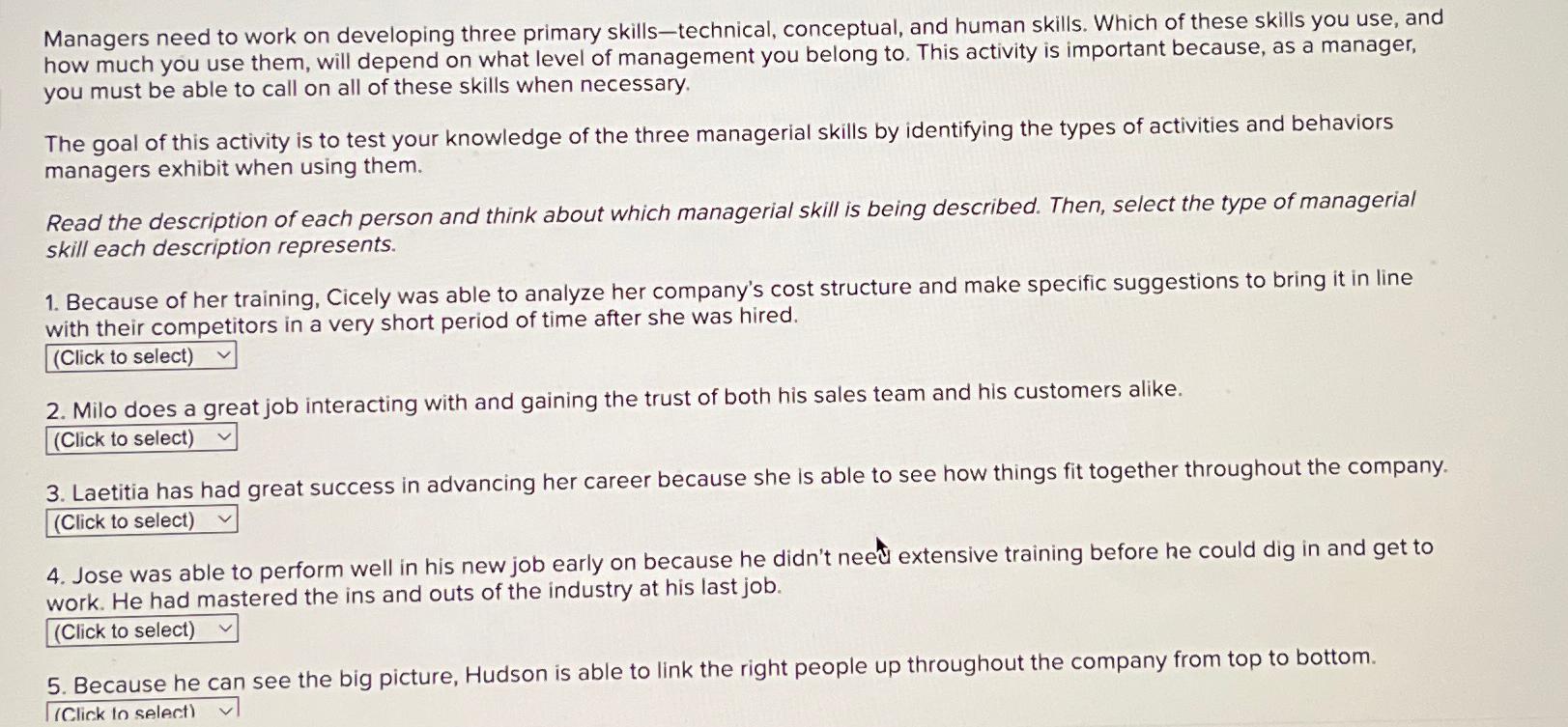  Managers need to work on developing three primary skills-technical, conceptual, and