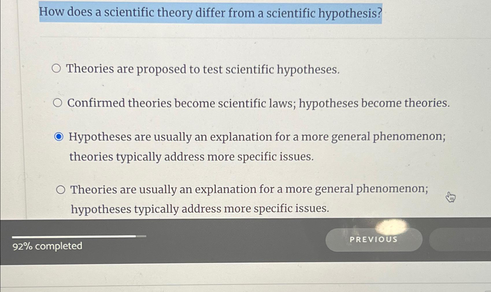  How does a scientific theory differ from a scientific hypothesis? Theories