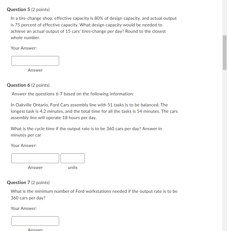 Question 5 ( 2 points) In a tire-change shop, effective capacity