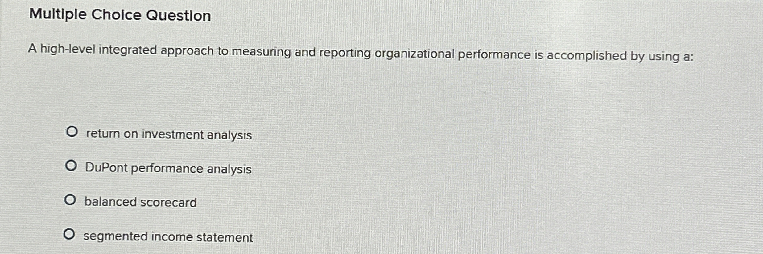  Multiple Choice Question A high-level integrated approach to measuring and reporting