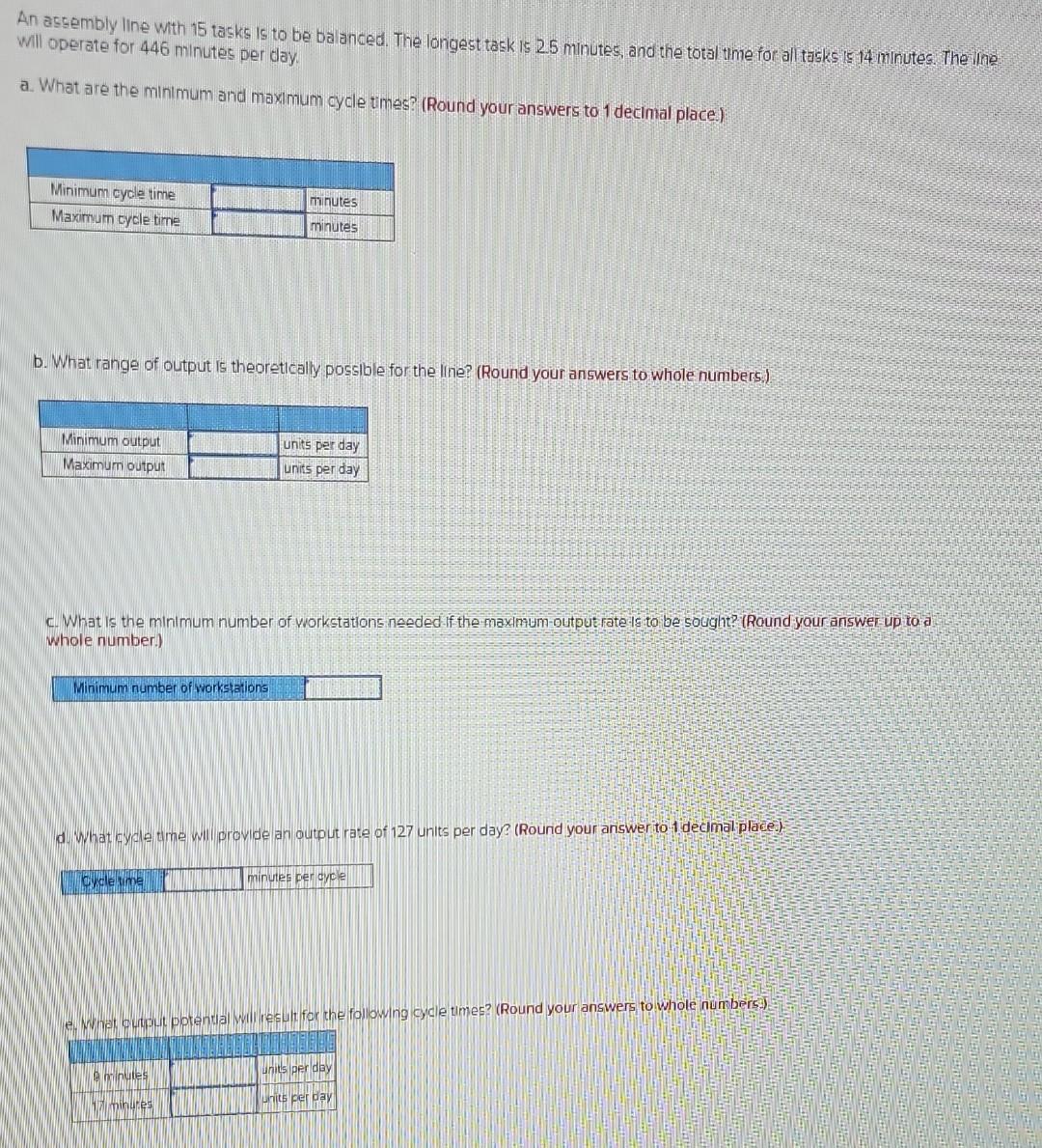 An assembly line with 15 tasks is to be balanced. The