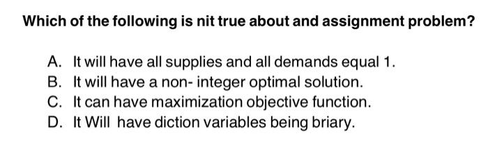 and four states of nature develops the below cost payoff table. If