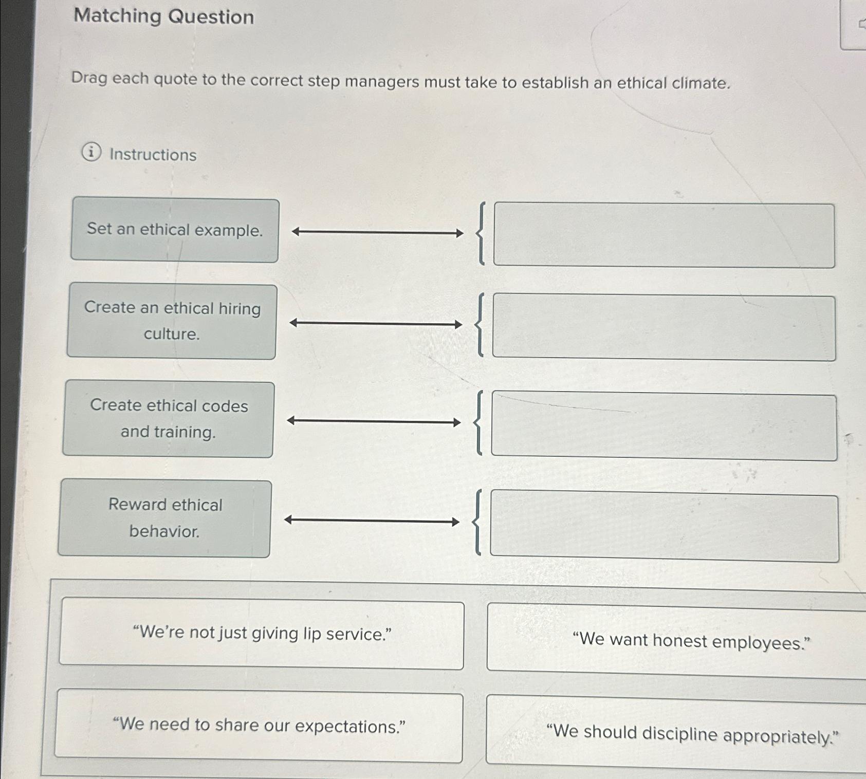  Matching Question Drag each quote to the correct step managers must