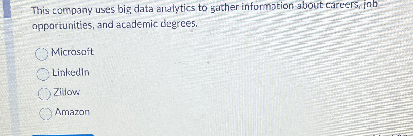  This company uses big data analytics to gather information about careers,