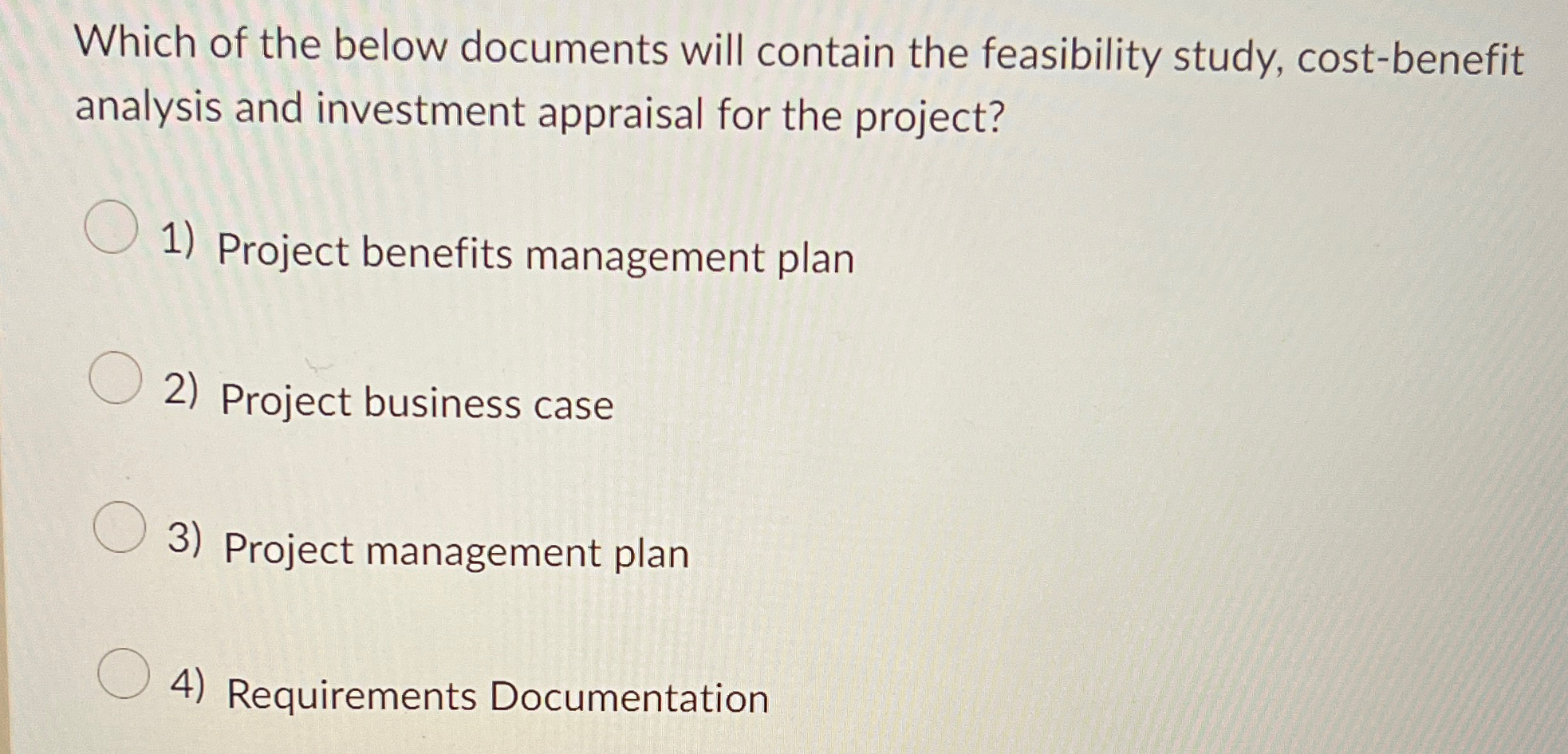  Which of the below documents will contain the feasibility study, cost-benefit