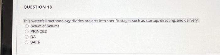  This waterfall methodology divides projects into specific stages such as startup,