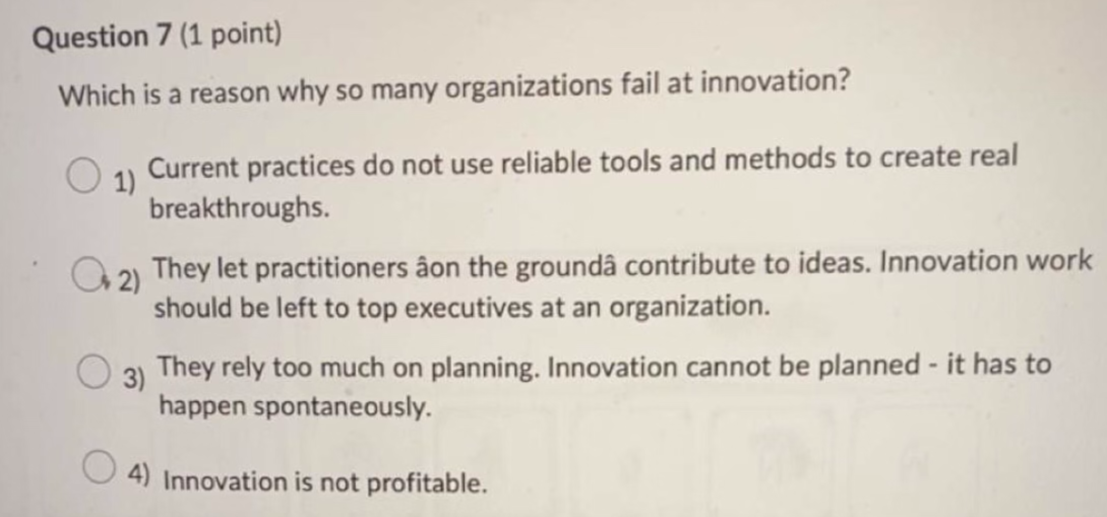  Question 7 (1 point) Which is a reason why so many