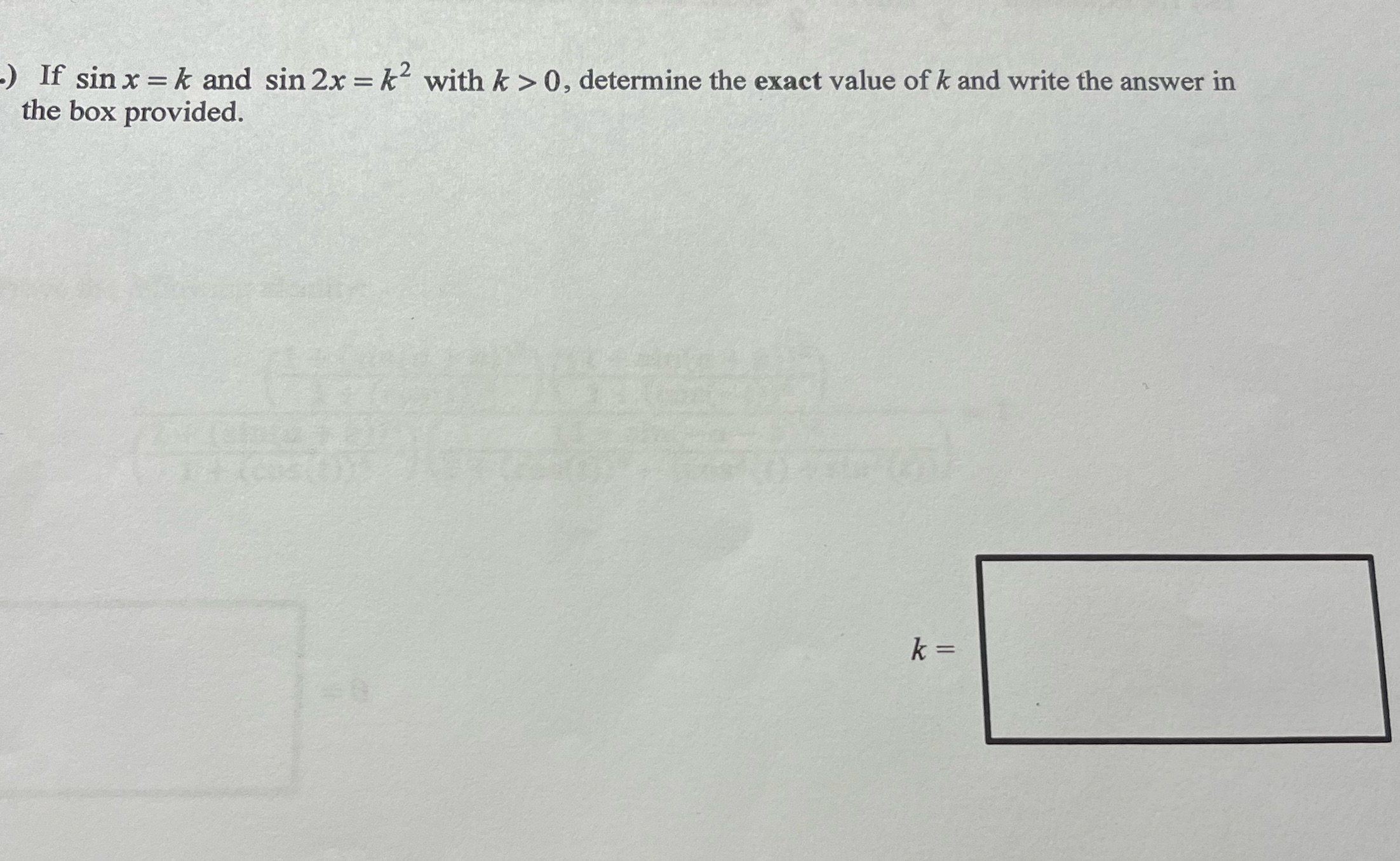how do i solve this? ) If sin x = k and
