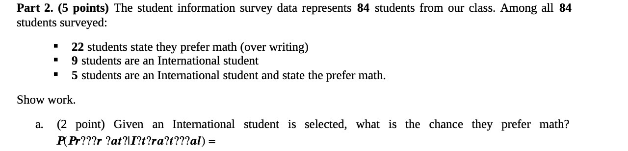 Part 2. (5 points) The student information survey data represents 84