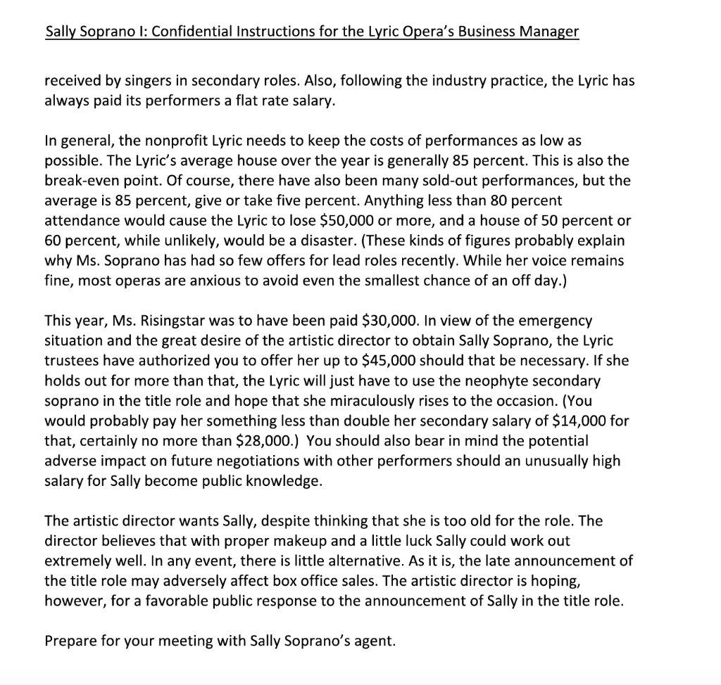 years.The Lyric Opera has a production of Norma opening in three weeks,