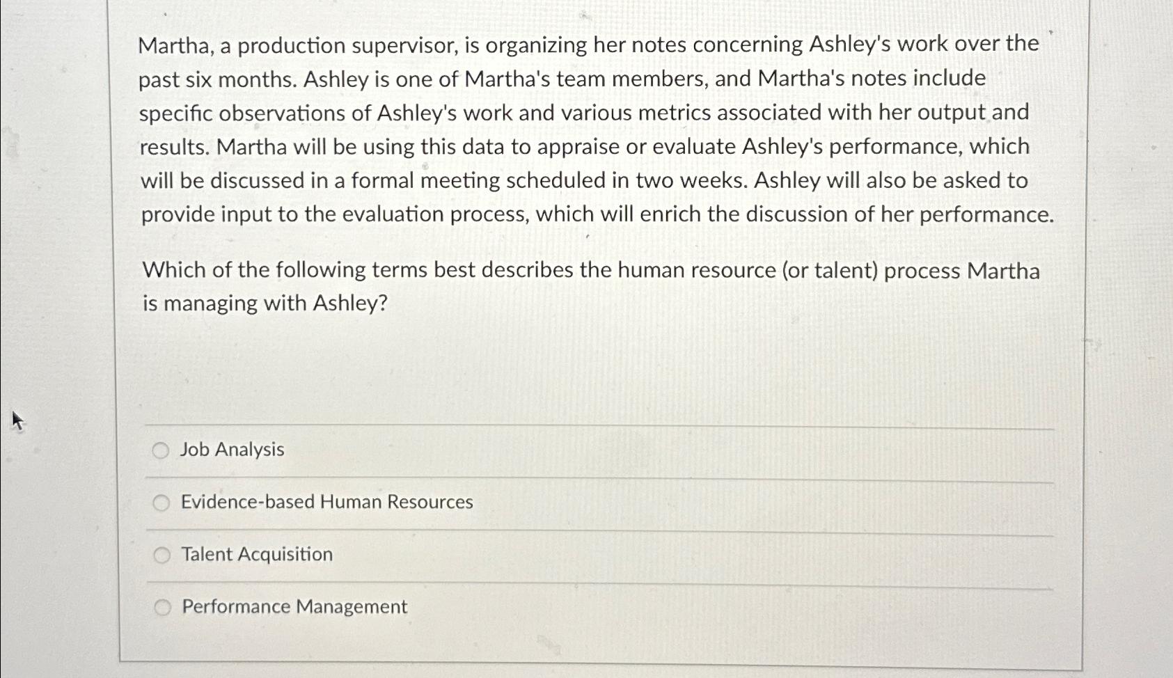  Martha, a production supervisor, is organizing her notes concerning Ashley's work