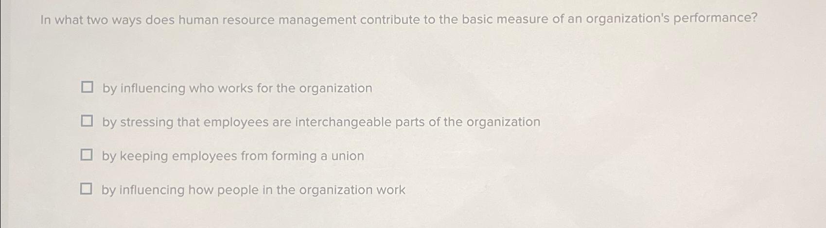  In what two ways does human resource management contribute to the
