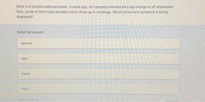 I need the answer Hank is a transformational leader. A week ago,