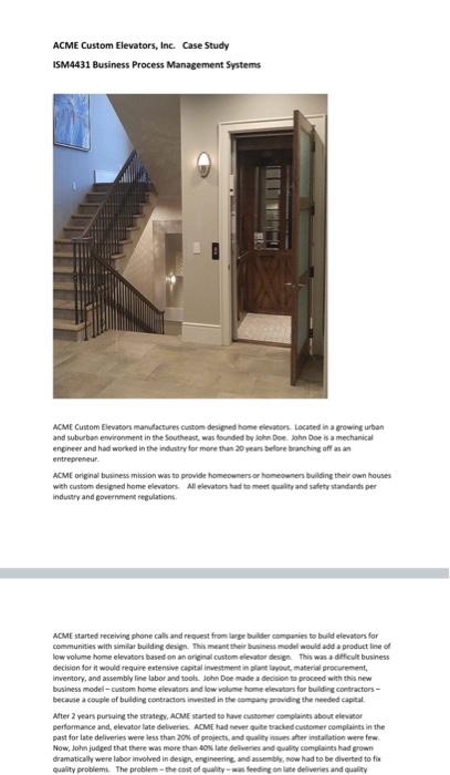  Consider the ACME Custom Elevator case study 1. You are to