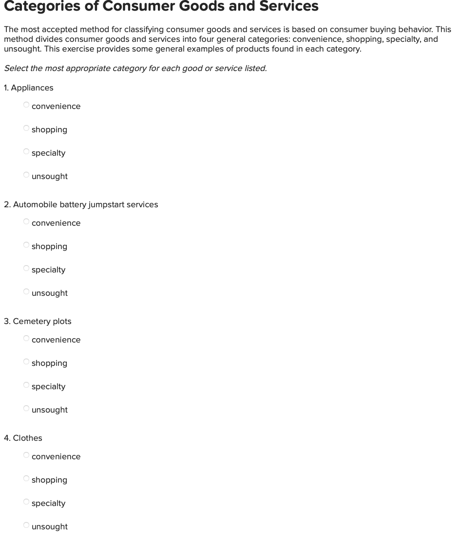  The most accepted method for classifying consumer goods and services is