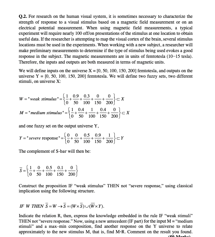  Q.2. For research on the human visual system, it is sometimes