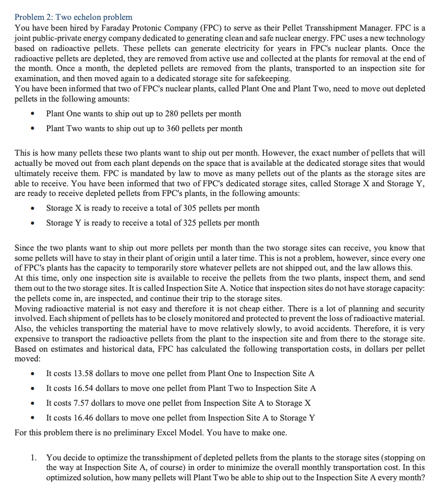 Please Solve it using Excel solver or Lingo Problem 2: Two echelon