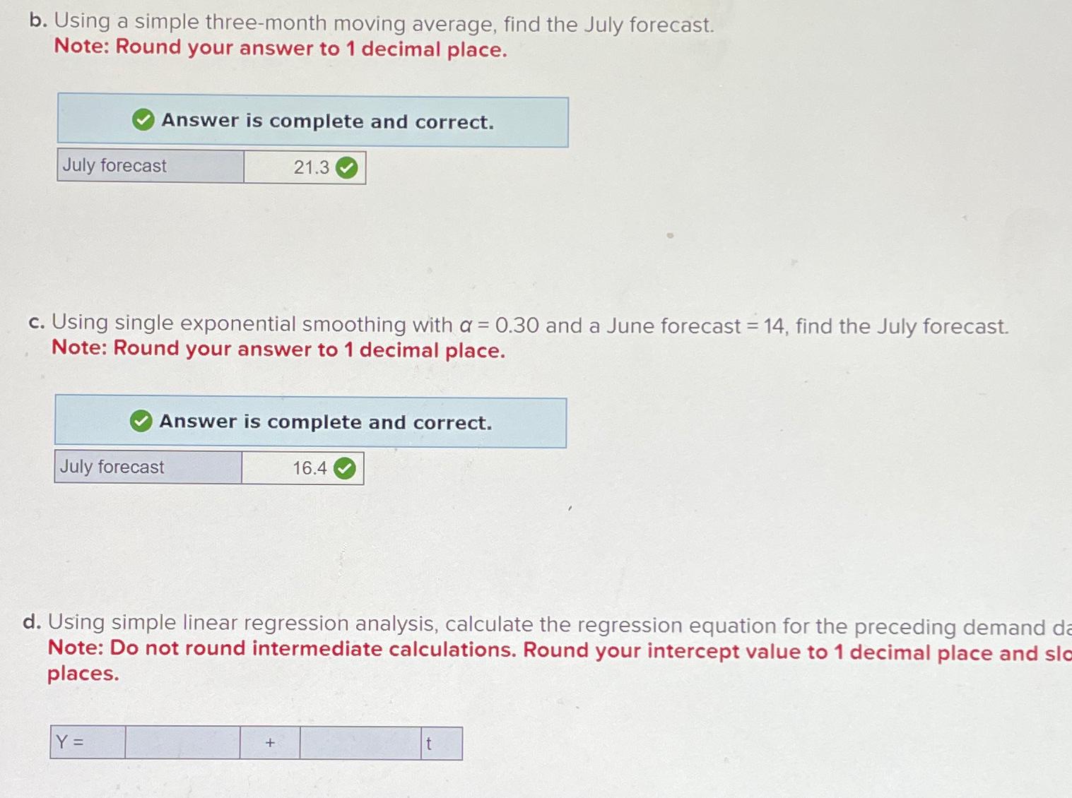  b. Using a simple three-month moving average, find the July forecast.
