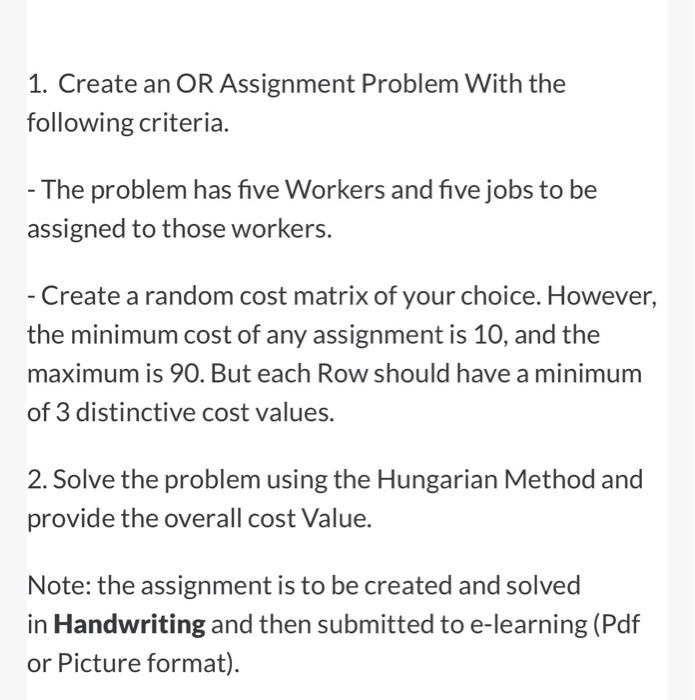  1. Create an OR Assignment Problem With the following criteria. -