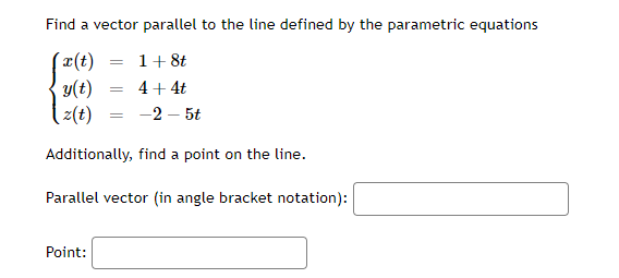  Find a vector parallel to the line defined by the parametric