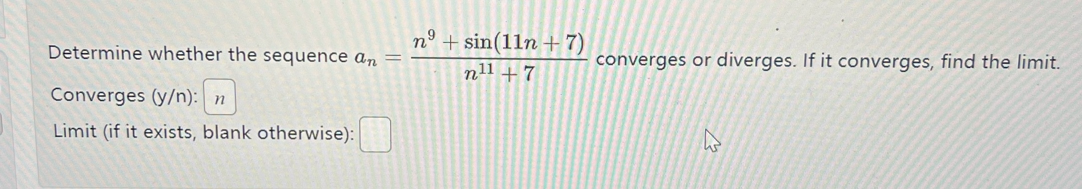  n + sin(lin + 7) Determine whether the sequence an =