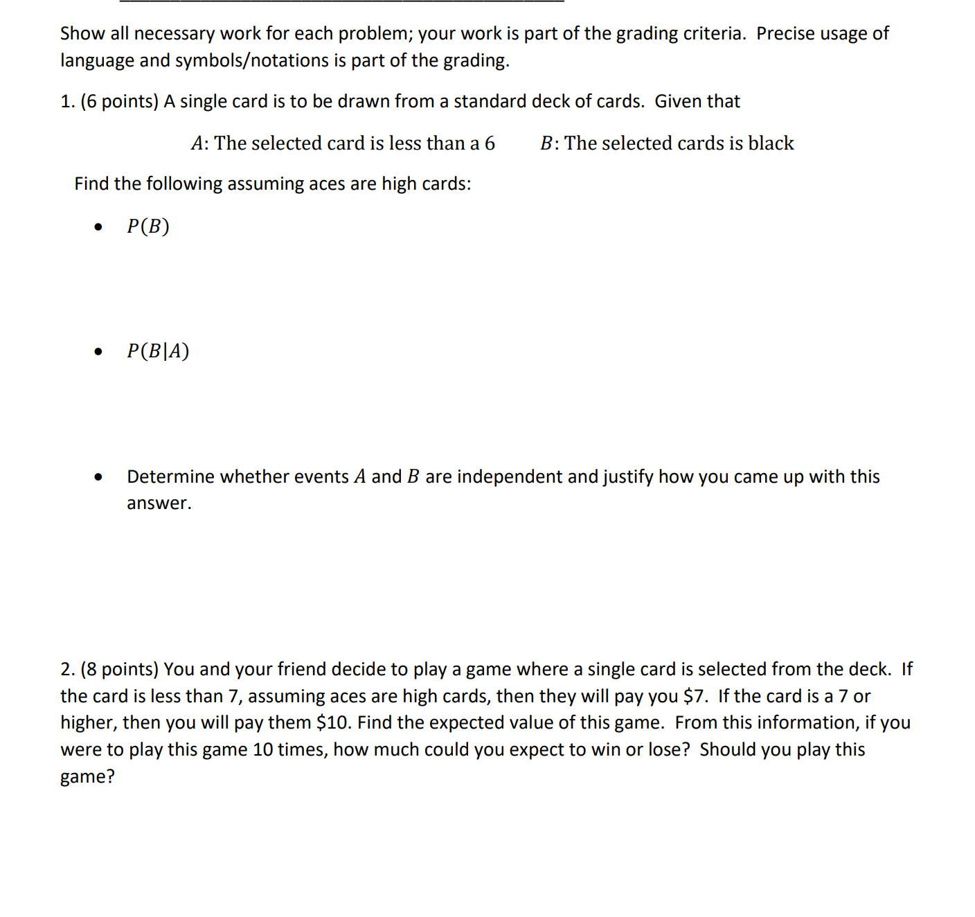  Show all necessary work for each problem; your work is part