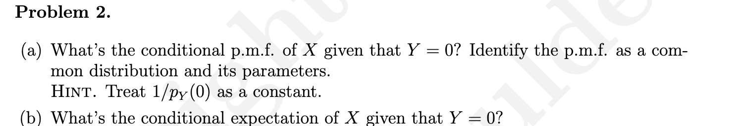 and, given that X = :6, Y m Poisson(;c/2). Problem 1. (a)