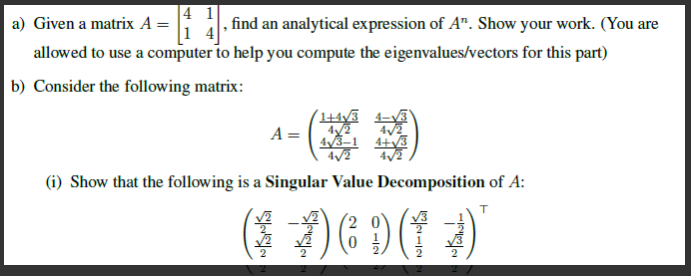 4 1 a) Given a matrix A = 1 4 find