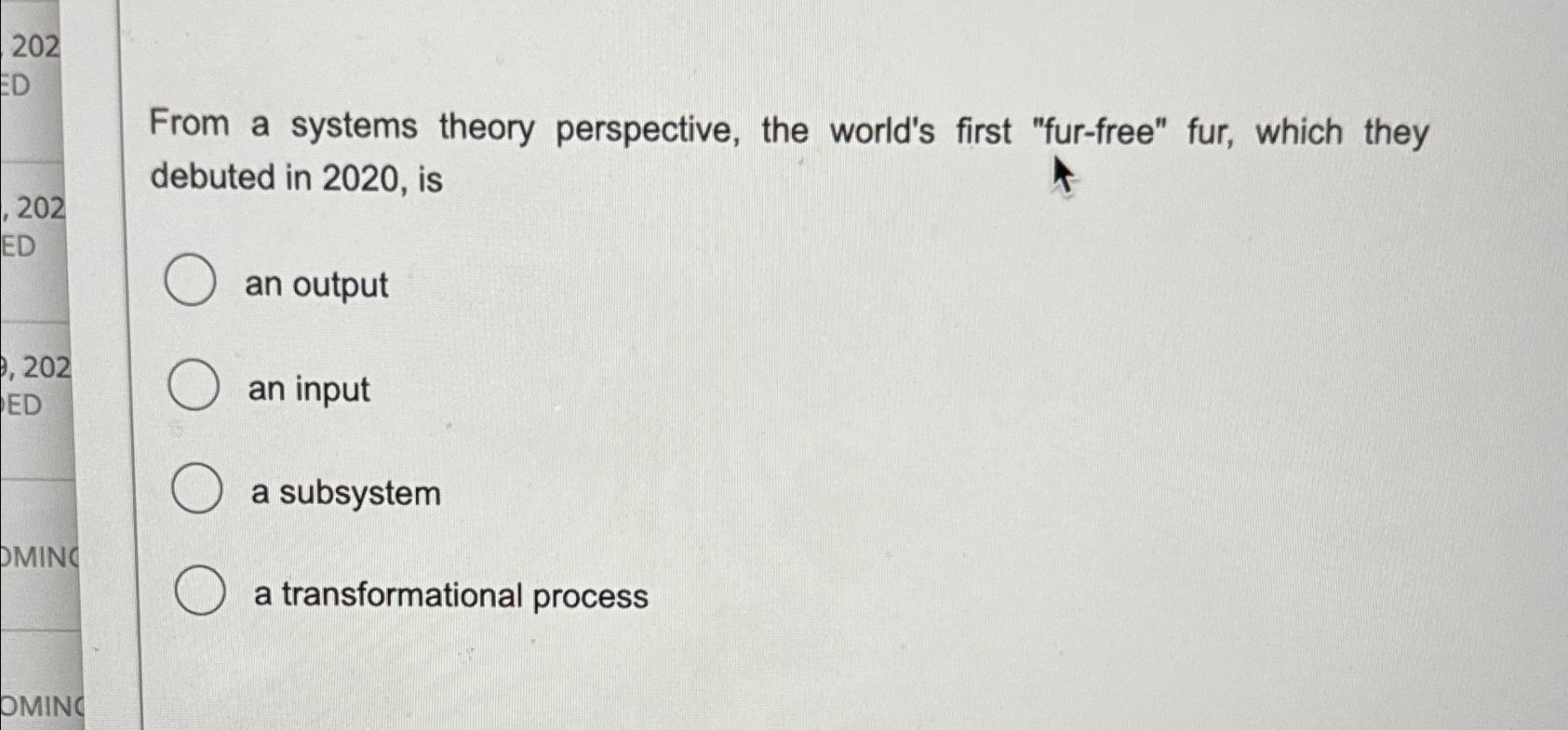  From a systems theory perspective, the world's first "fur-free" fur, which