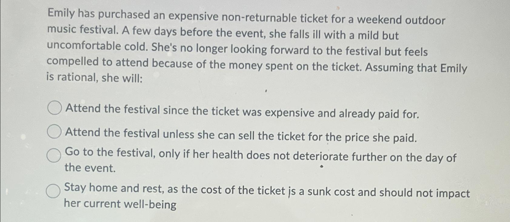  Emily has purchased an expensive non-returnable ticket for a weekend outdoor