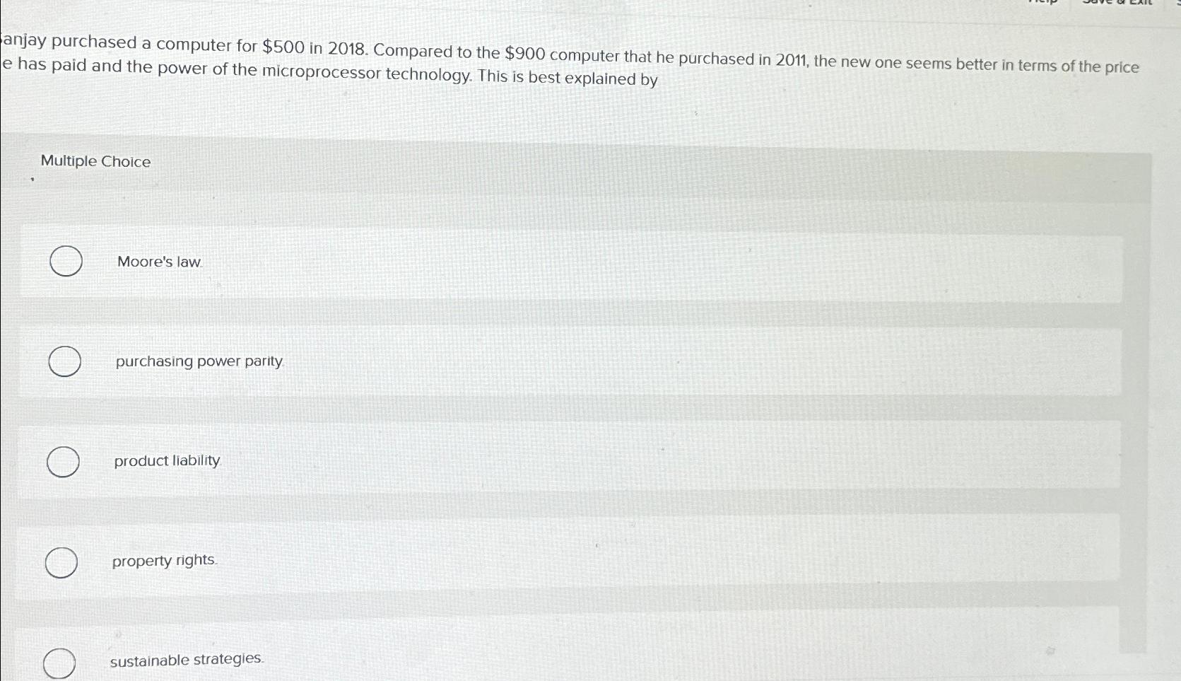  anjay purchased a computer for $500 in 2018. Compared to the