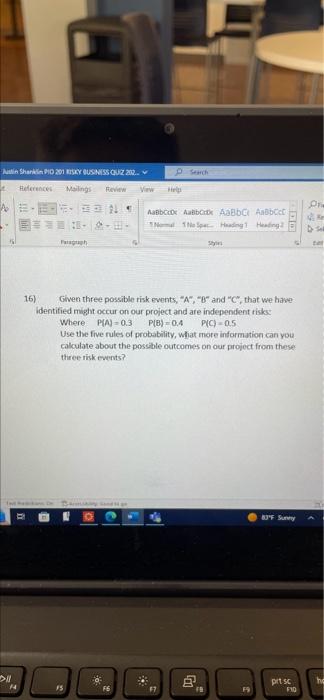  Given three possible risk events, "A", "B" and "C", that we
