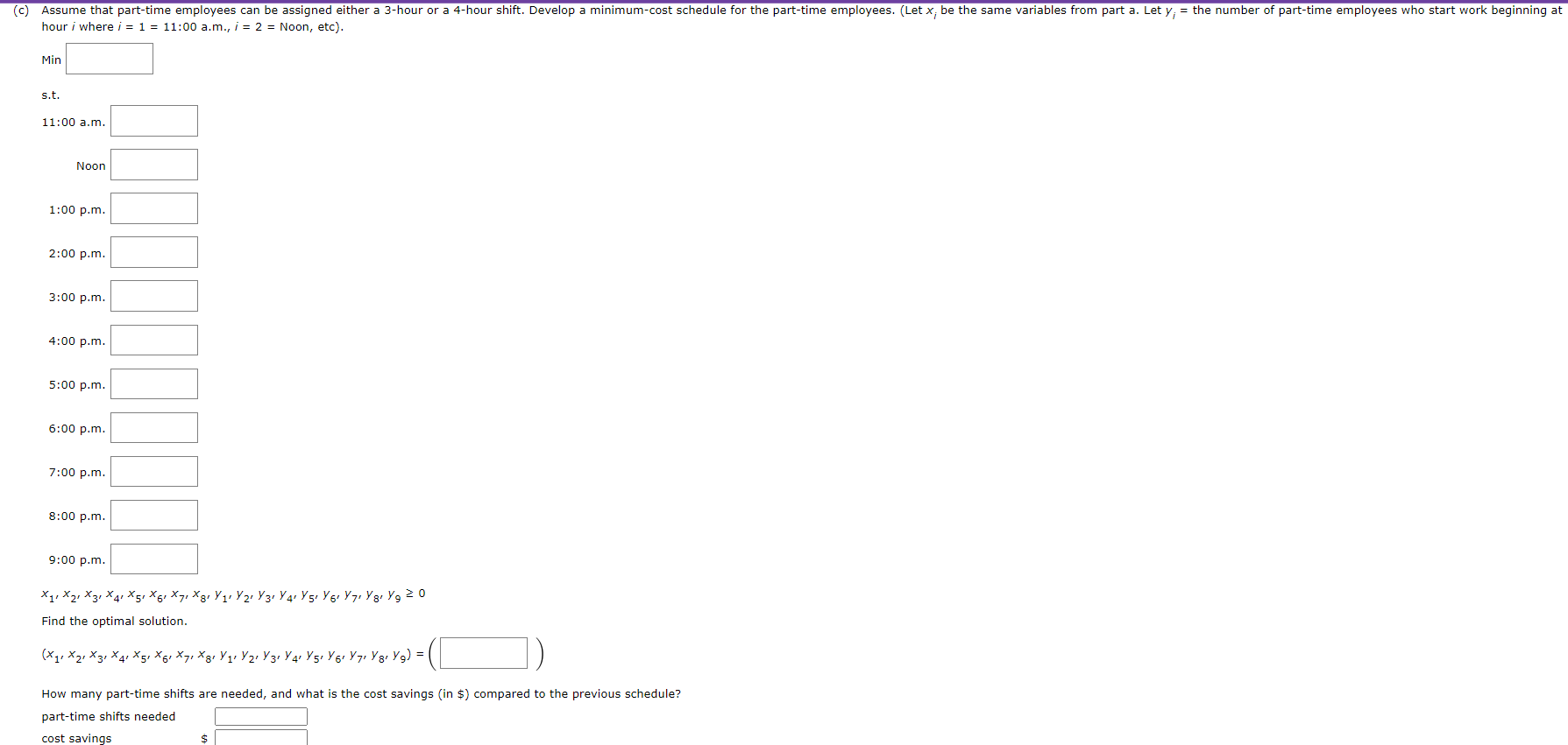the optimal solution. (x1,x2,x3x4x5x6,x7x8)=( (b) What is the total payroll (in $
