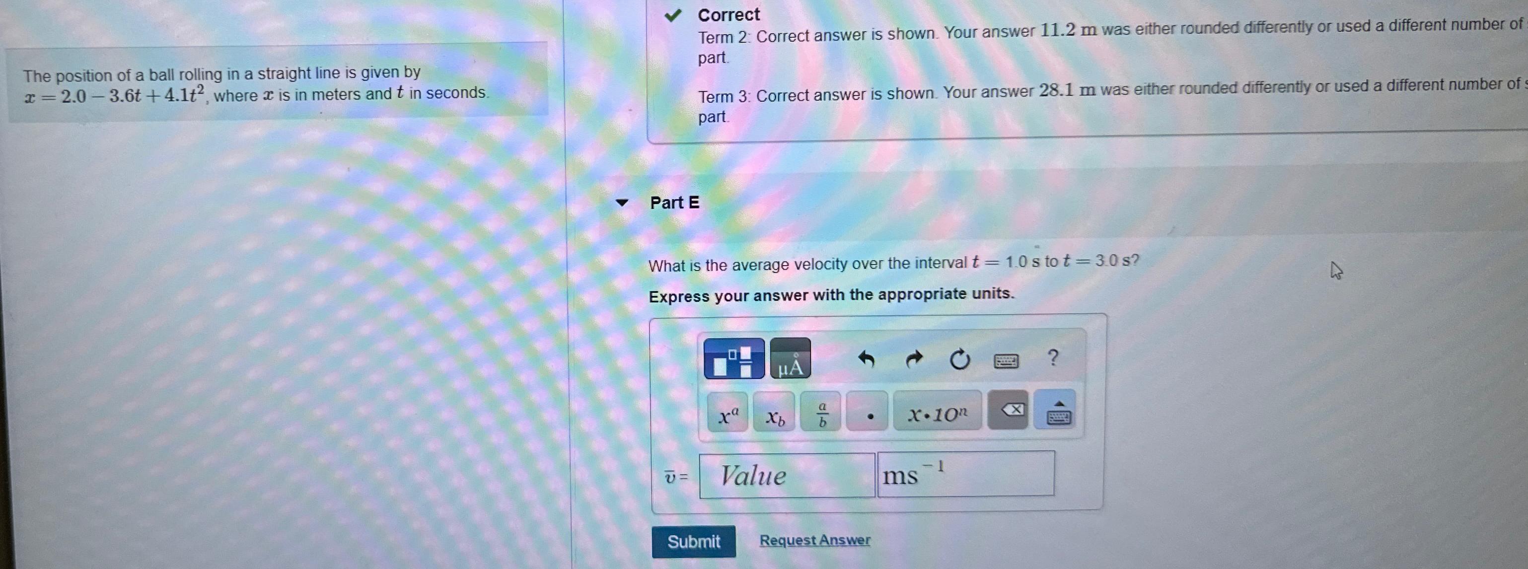  Correct Term 2: Correct answer is shown. Your answer 11.2m was