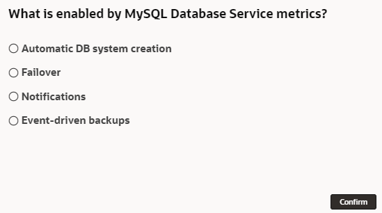 What is enabled by MySQL Database Service metrics? What is enabled by