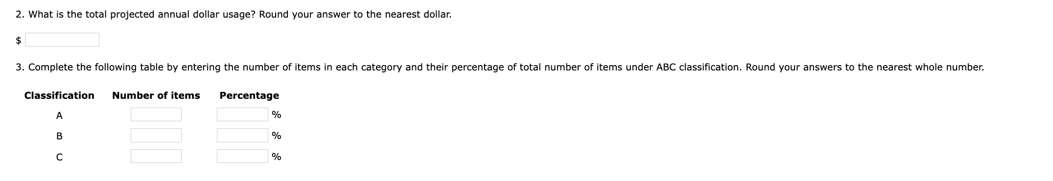 each item. Round your answers to two decimal places. 2. What is