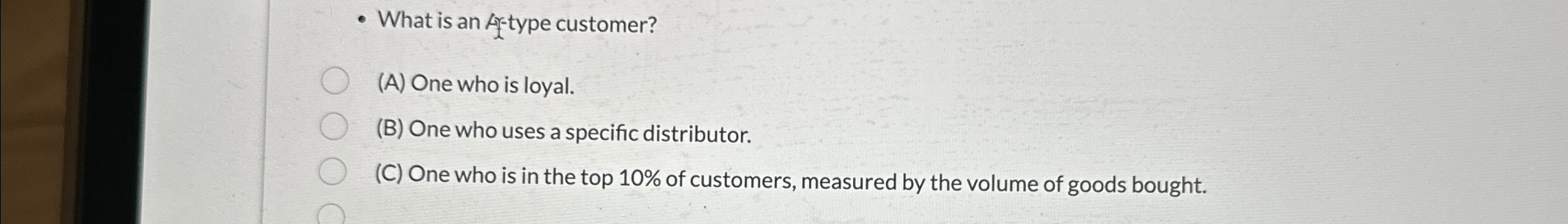  What is an Af-type customer? (A) One who is loyal. (B)
