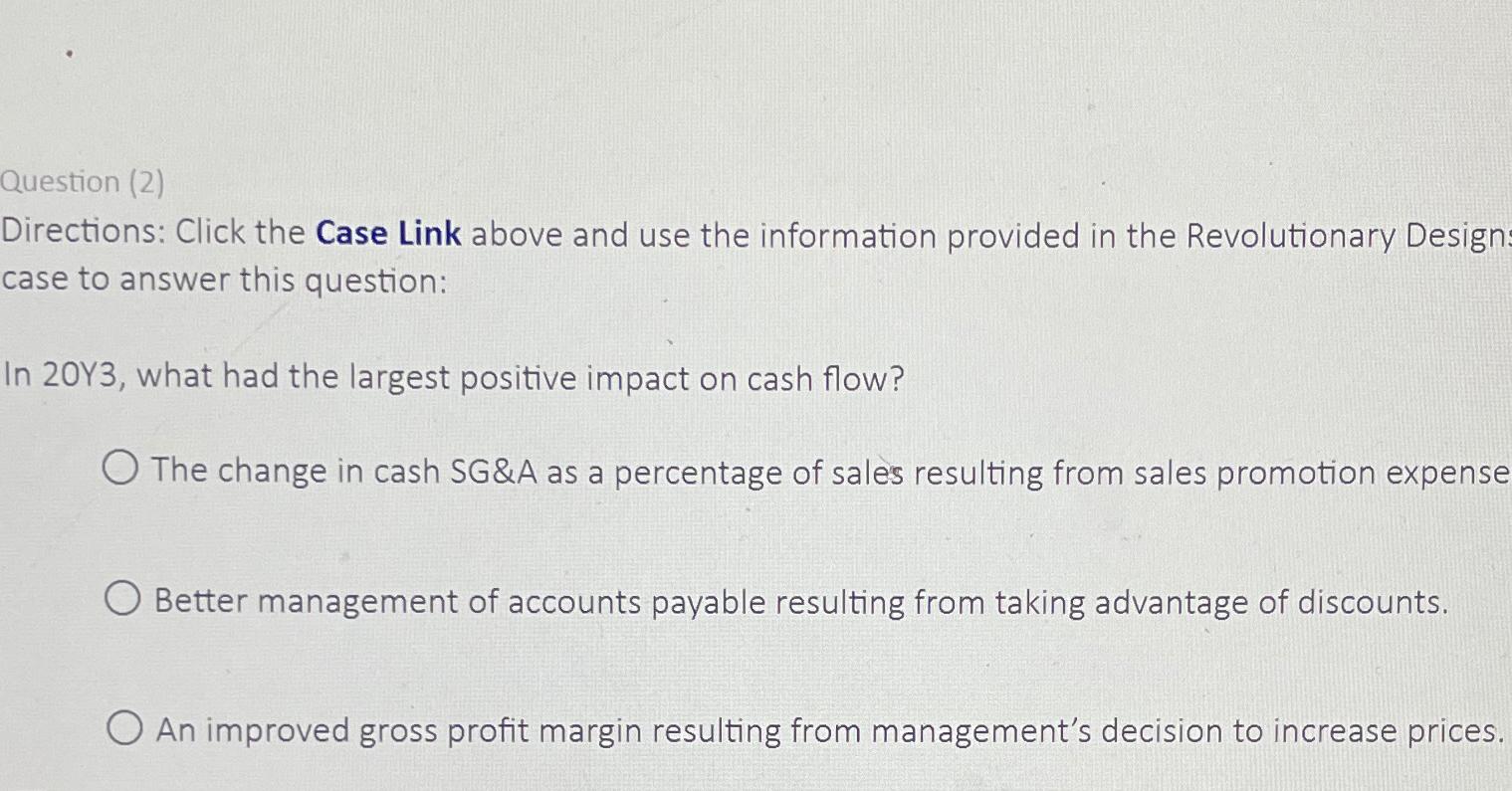  Question (2) Directions: Click the Case Link above and use the