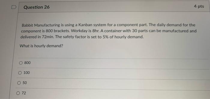  Babbit Manufacturing is using a Kanban system for a component part.