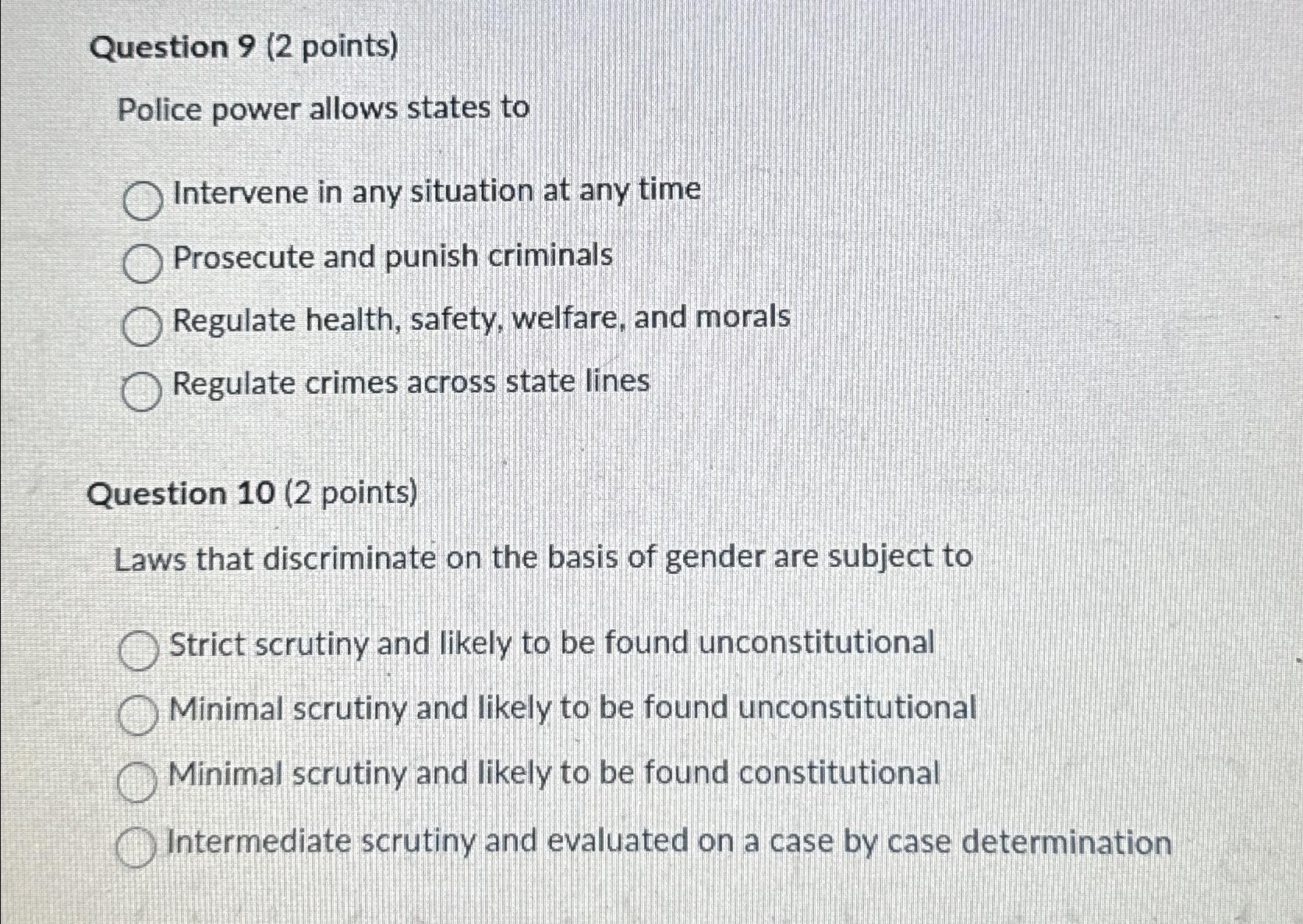  Question 9(2 points) Police power allows states to Intervene in any