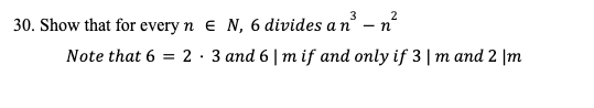  2 30. Show that for every n E N, 6 divides